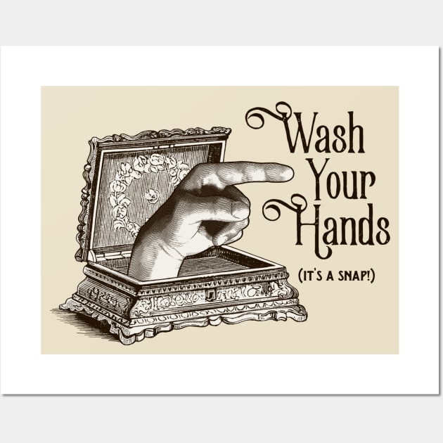 Wash Your Hands - It's a Snap Wall Art by sticks and bones vintage